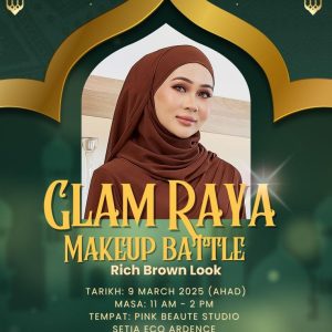 Tiket Glam Raya Make Up Battle 9 March 2025- Rich Brown Look